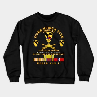 603rd Medium Tank Co  - 1st Cav - Phil - WWII w PAC SVC Crewneck Sweatshirt